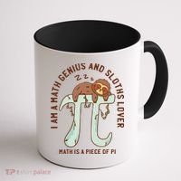 I Am A Math Genius And Sloths Lover Math Is A Piece Of Pi Coffee Mug thumb 1