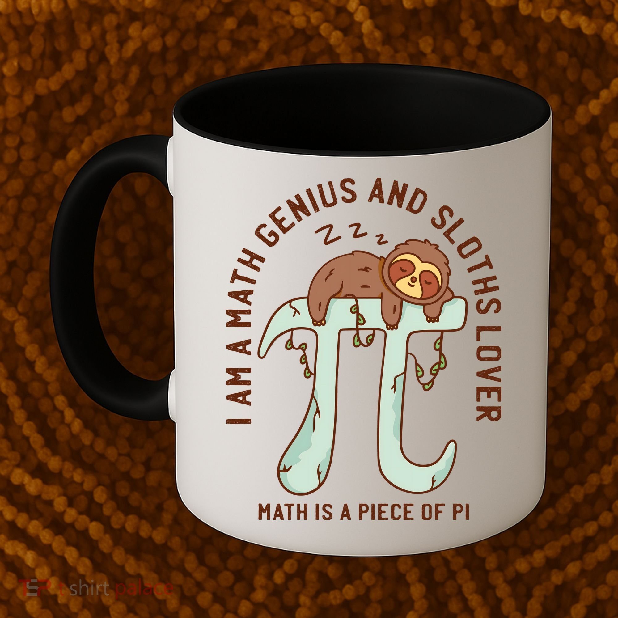 I Am A Math Genius And Sloths Lover Math Is A Piece Of Pi Coffee Mug