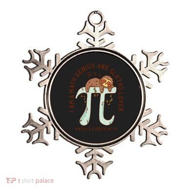 I Am A Math Genius And Sloths Lover Math Is A Piece Of Pi Ornament