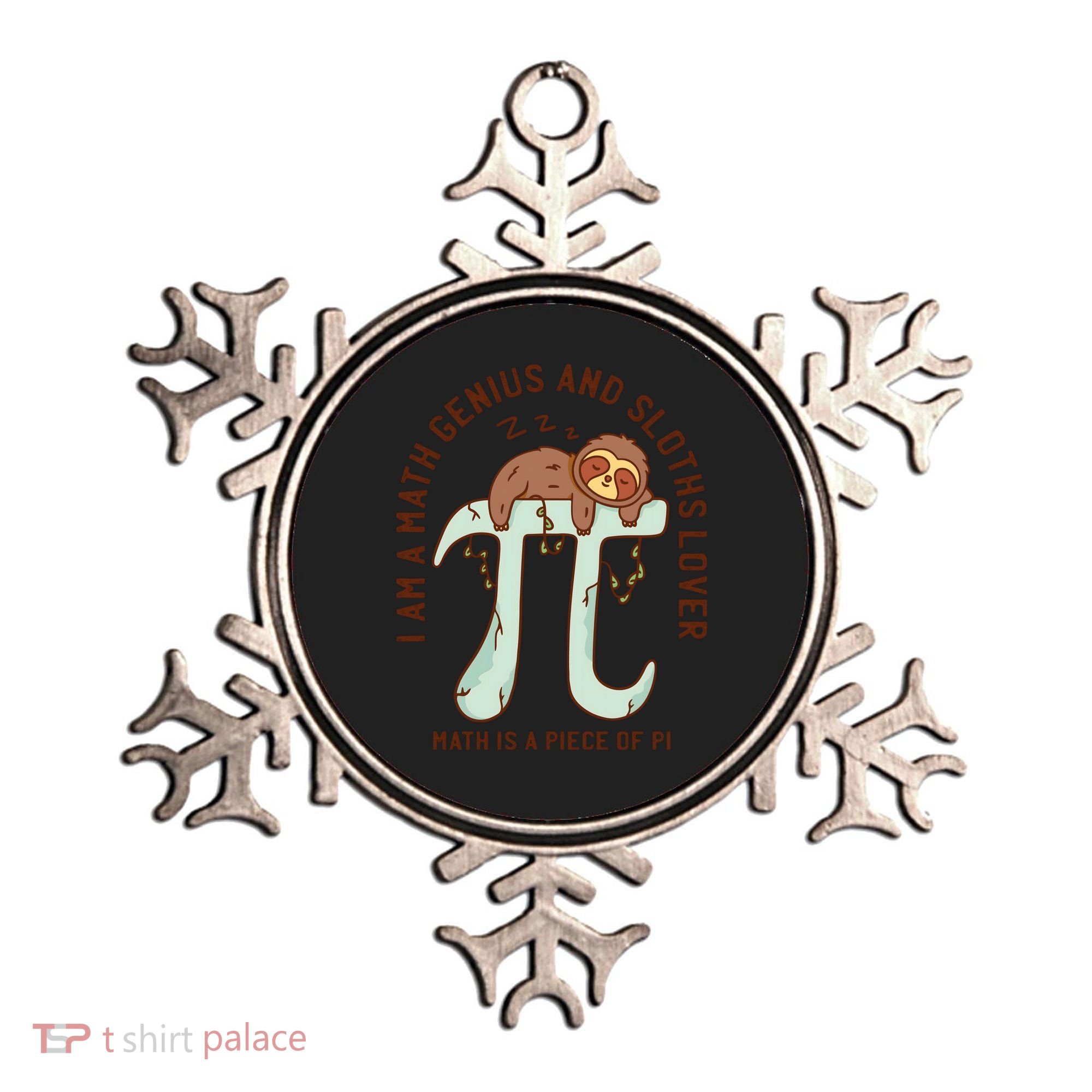 I Am A Math Genius And Sloths Lover Math Is A Piece Of Pi Ornament