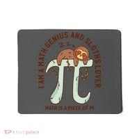 I Am A Math Genius And Sloths Lover Math Is A Piece Of Pi Mousepad thumb 0
