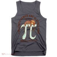 I Am A Math Genius And Sloths Lover Math Is A Piece Of Pi Tank Top thumb 0