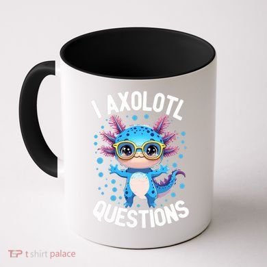 I Ask Axolotl Questions Funny  Cute Salamander  Coffee Mug