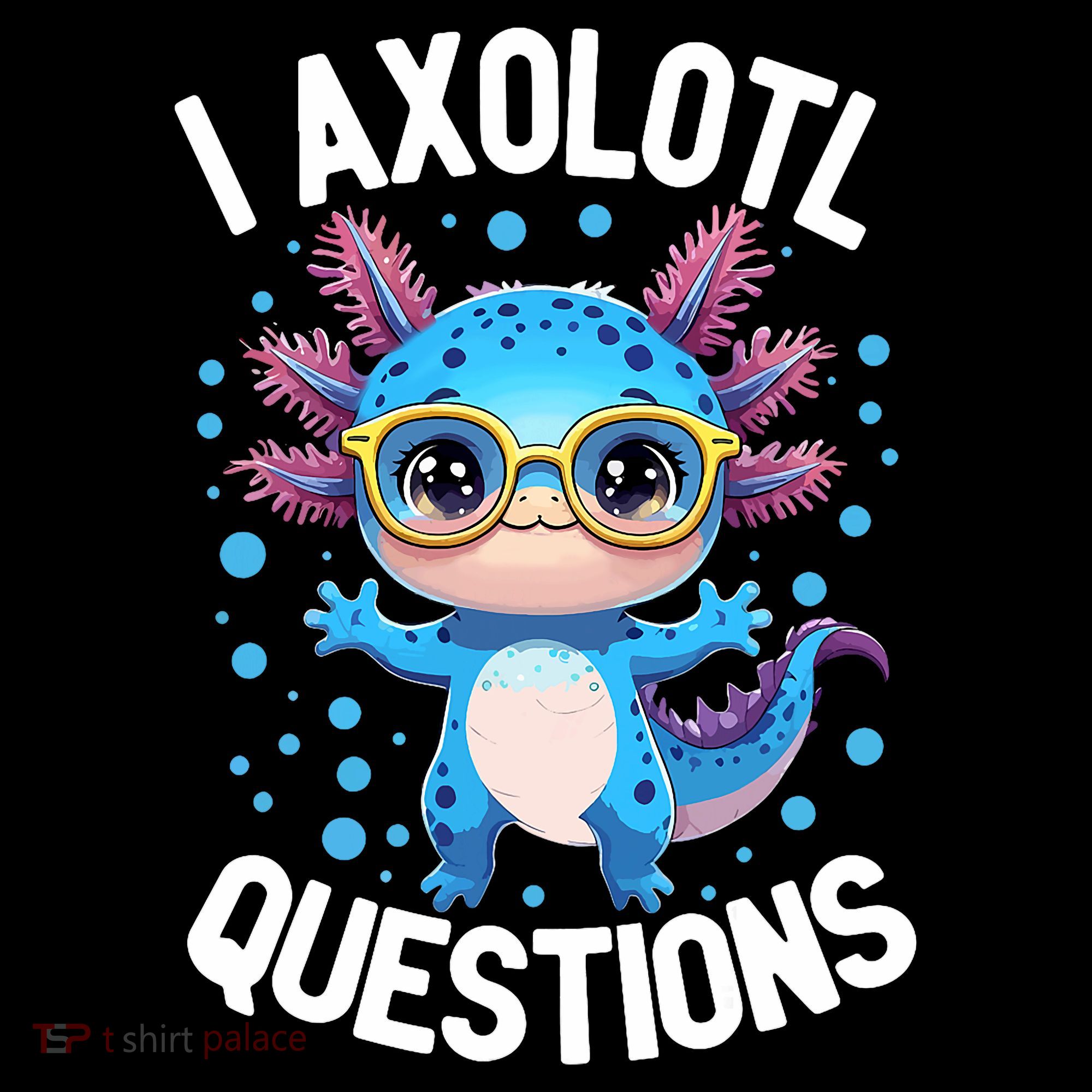 I Ask Axolotl Questions Funny  Cute Salamander  Women's Hoodie