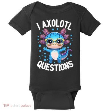 I Ask Axolotl Questions Funny  Cute Salamander  Baby Bodysuit
