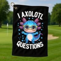 I Ask Axolotl Questions Funny  Cute Salamander  Golf Towel thumb 1