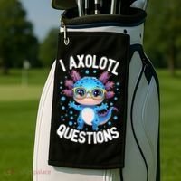 I Ask Axolotl Questions Funny  Cute Salamander  Golf Towel thumb 2