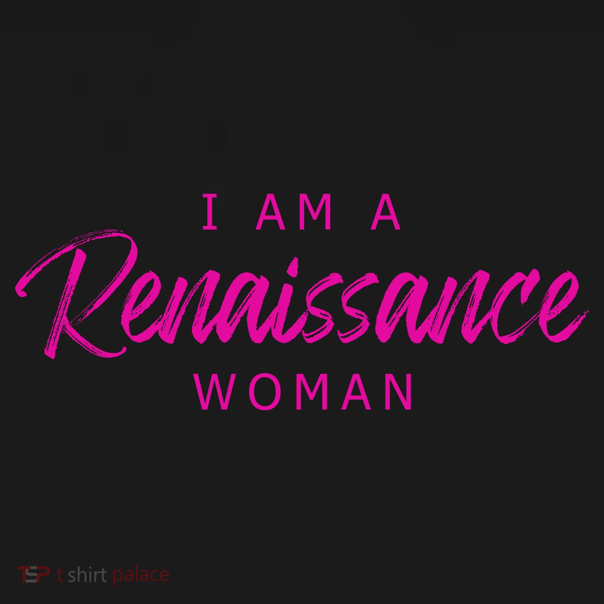 I Am A Renaissance Woman Women's Hoodie