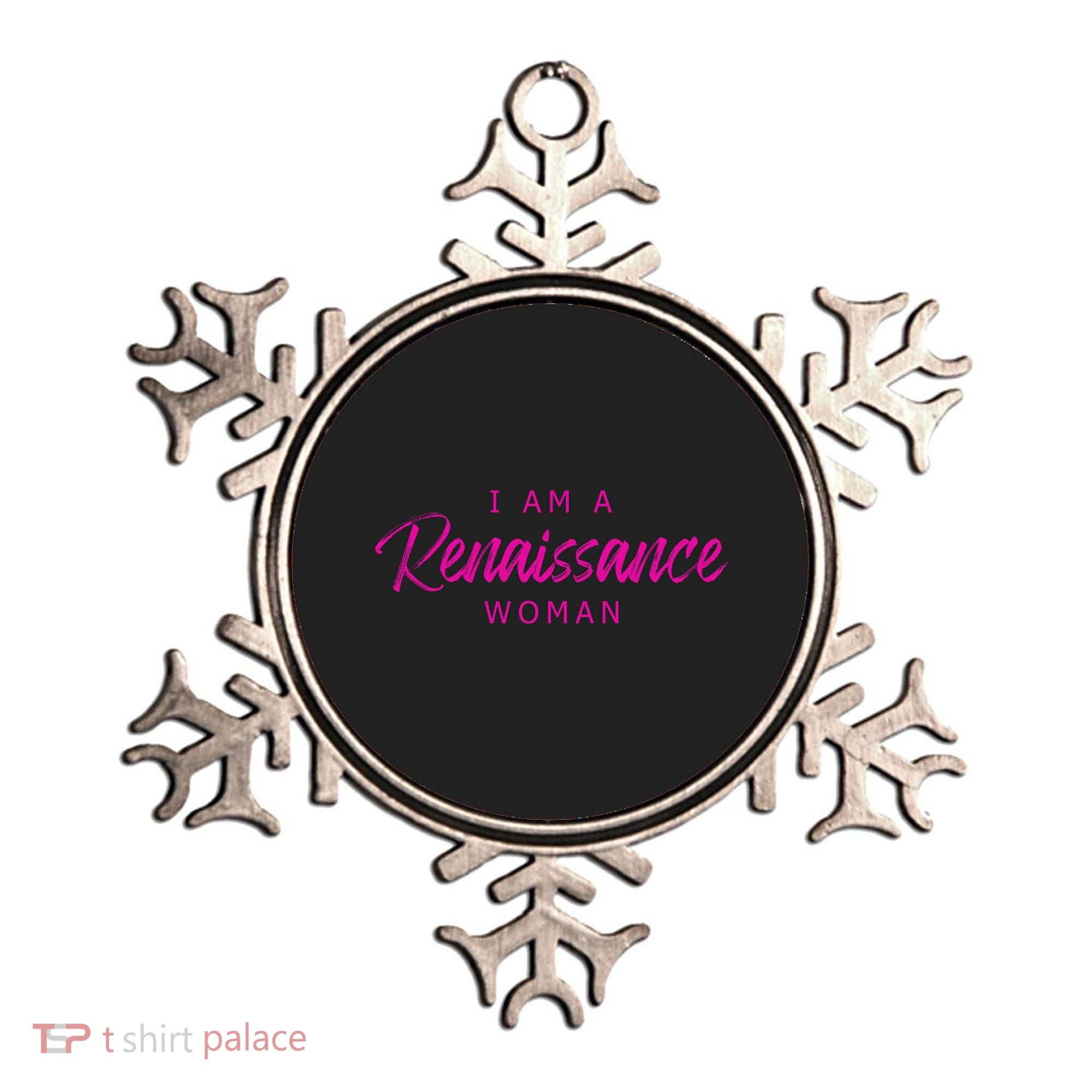 I Am A Renaissance Woman Ornament