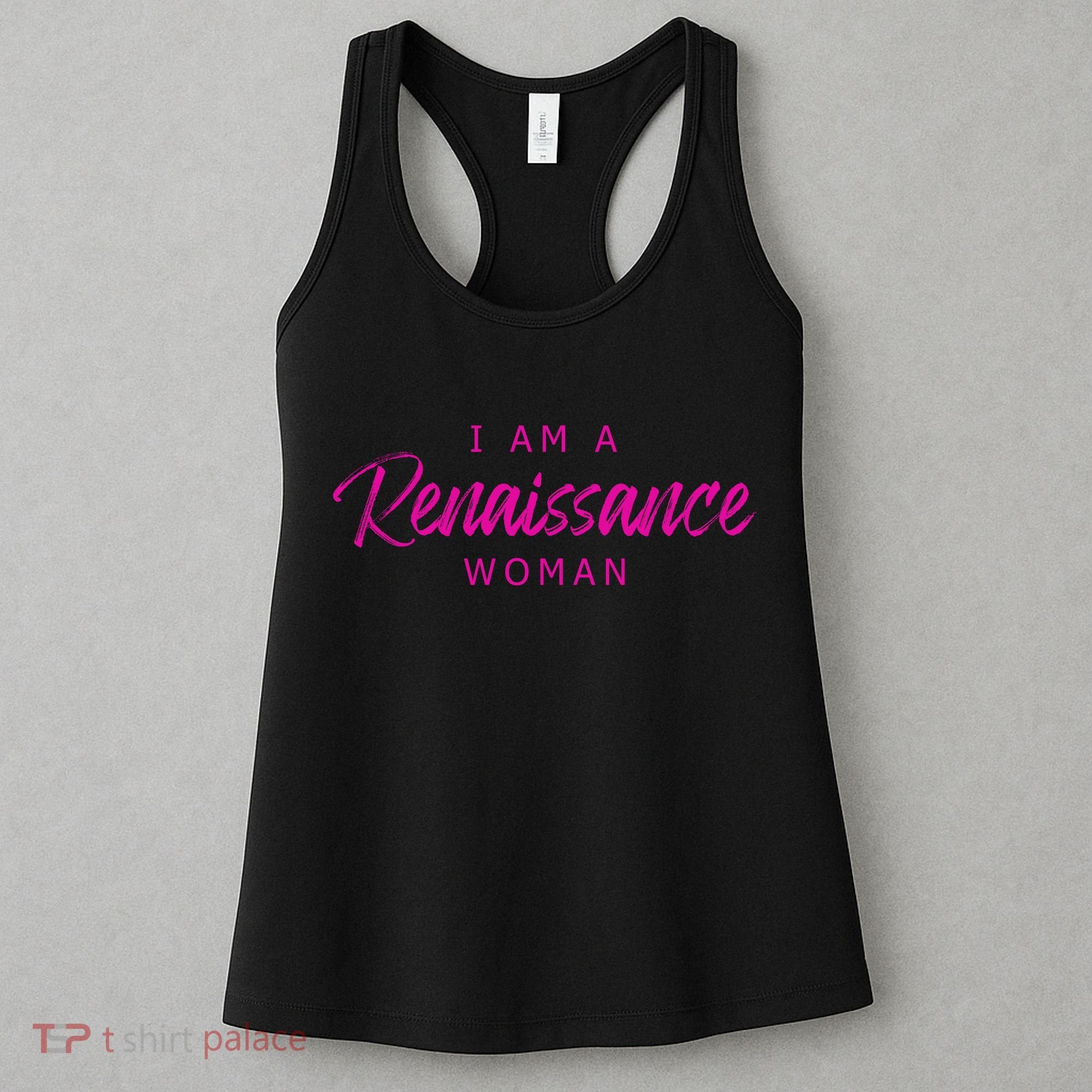 I Am A Renaissance Woman Women's Tank Top