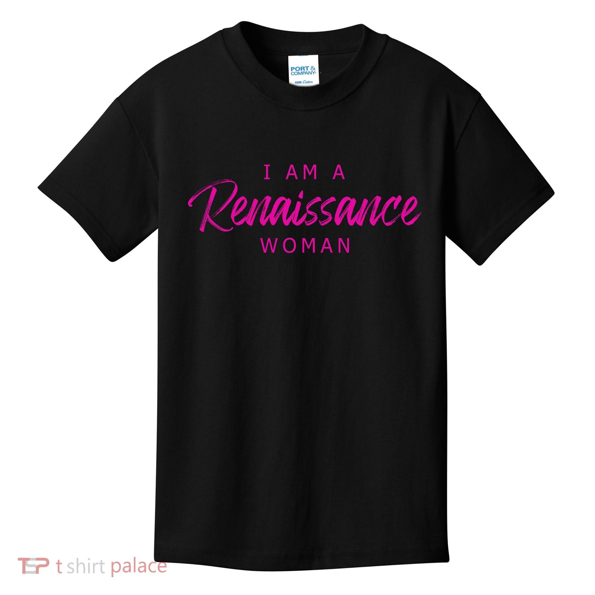 I Am A Renaissance Woman Kids T-Shirt