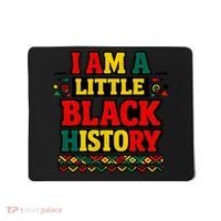 I Am A Little Black History Mousepad thumb 0