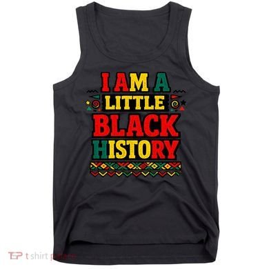 I Am A Little Black History Tank Top