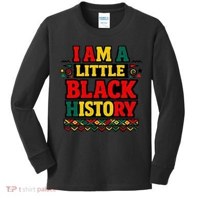 I Am A Little Black History Kids Long Sleeve Shirt