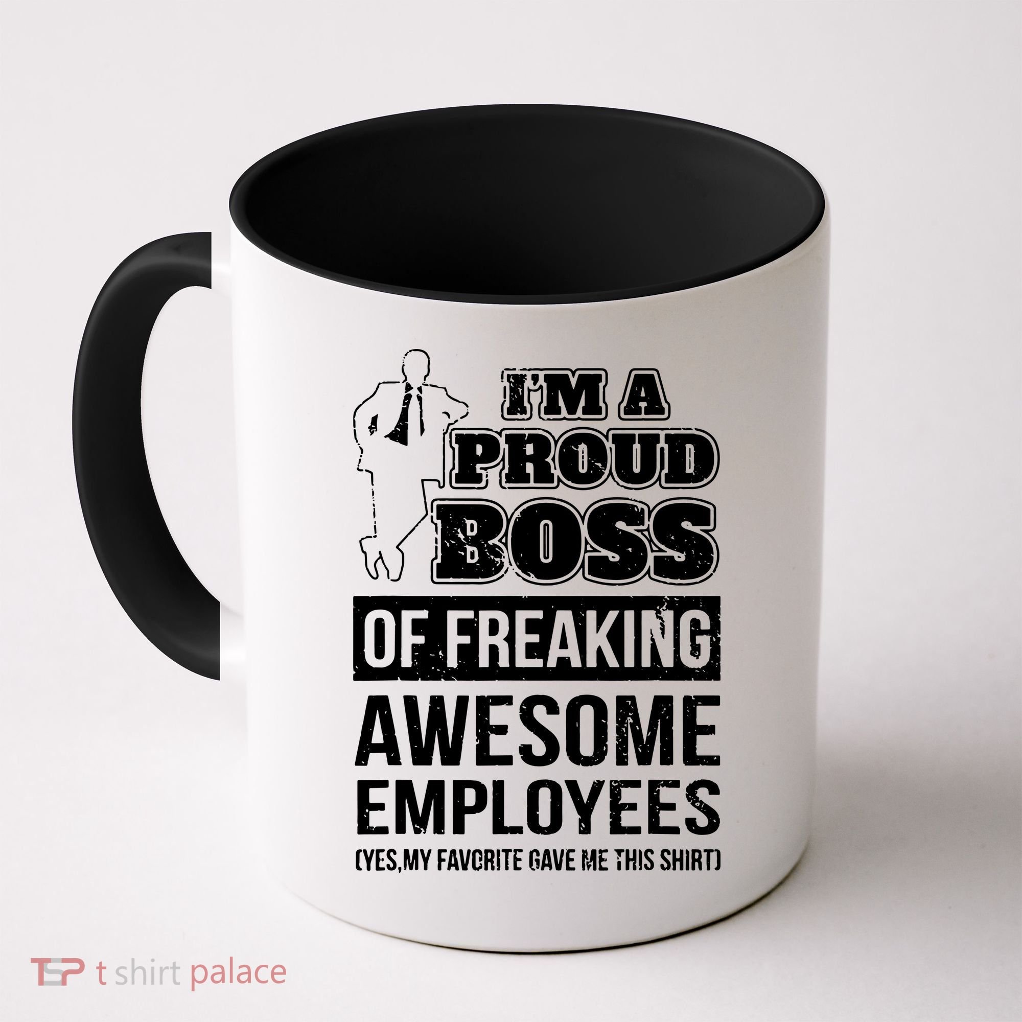 I Am A Proud Boss Of Freaking Awesome Employees Coffee Mug