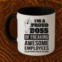I Am A Proud Boss Of Freaking Awesome Employees Coffee Mug thumb 2