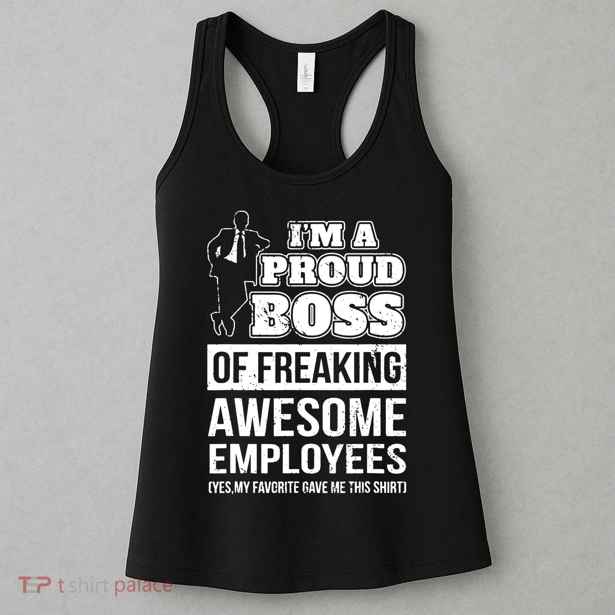 I Am A Proud Boss Of Freaking Awesome Employees Women's Tank Top