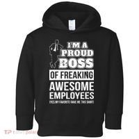 I Am A Proud Boss Of Freaking Awesome Employees Toddler Hoodie thumb 0