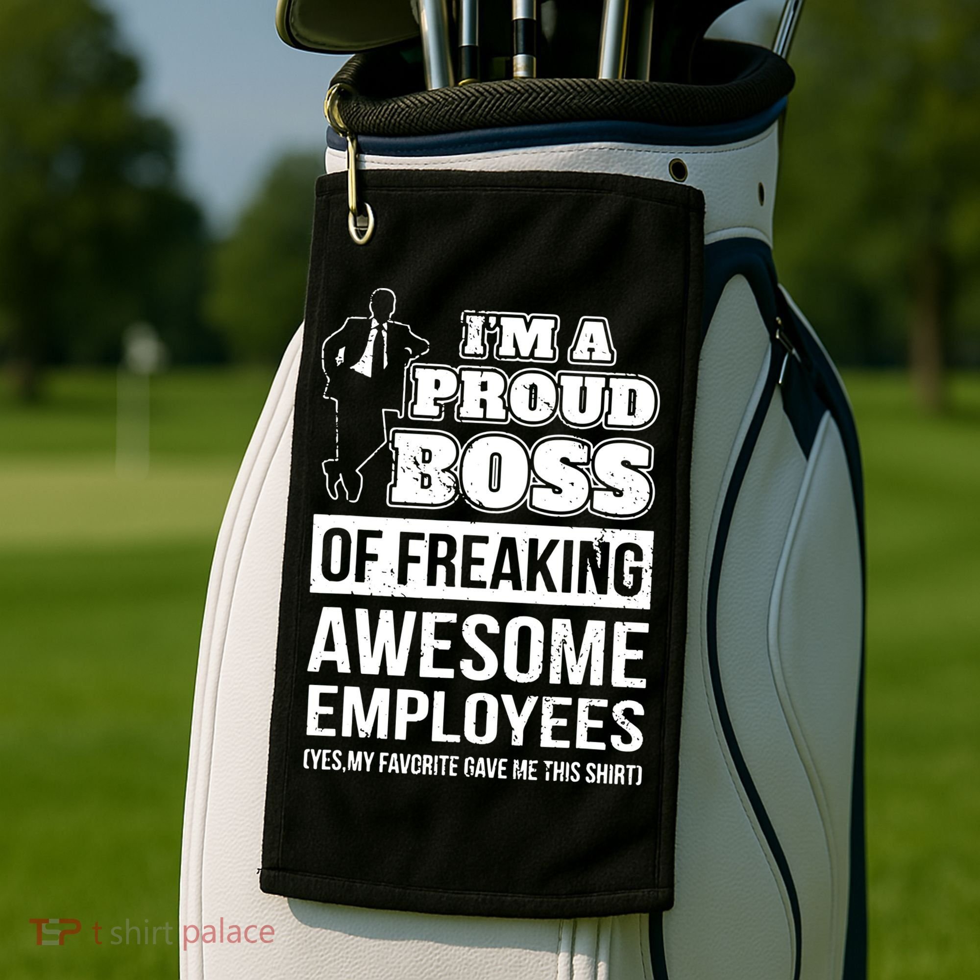I Am A Proud Boss Of Freaking Awesome Employees Golf Towel