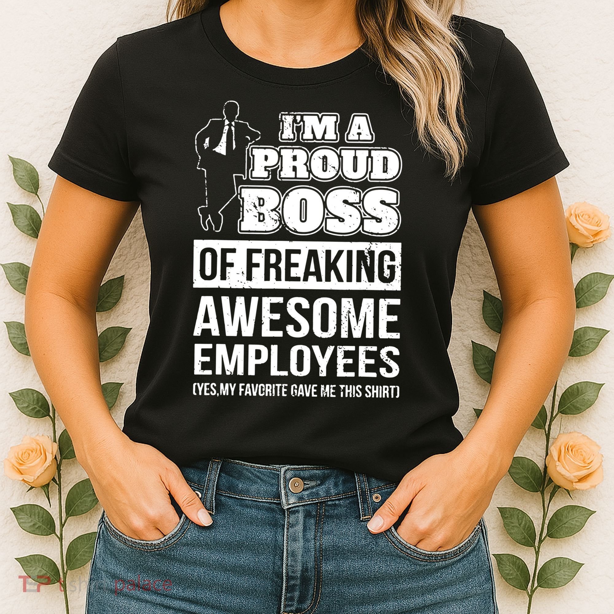 I Am A Proud Boss Of Freaking Awesome Employees Women's T-Shirt