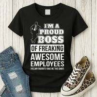 I Am A Proud Boss Of Freaking Awesome Employees Women's T-Shirt thumb 3