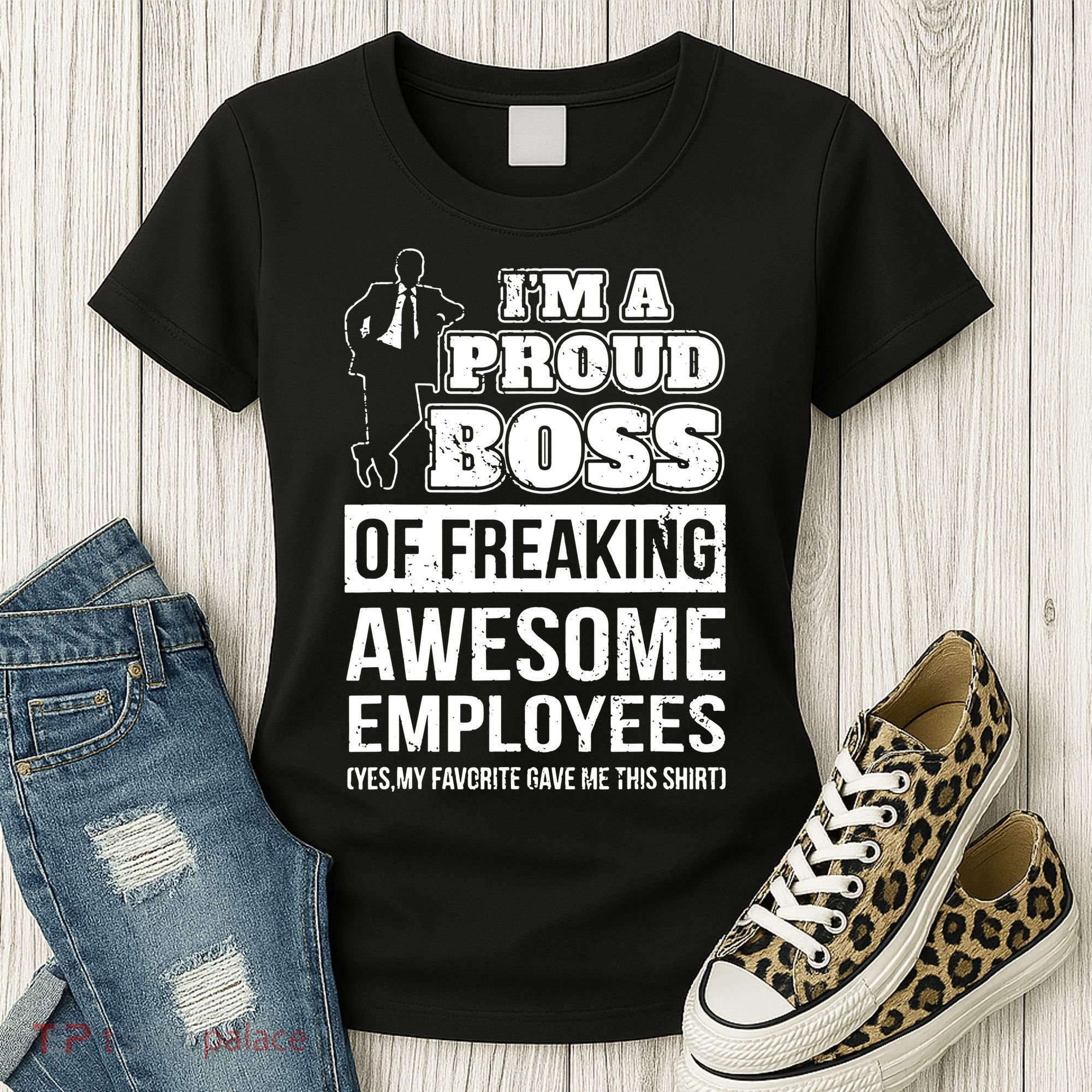 I Am A Proud Boss Of Freaking Awesome Employees Women's T-Shirt