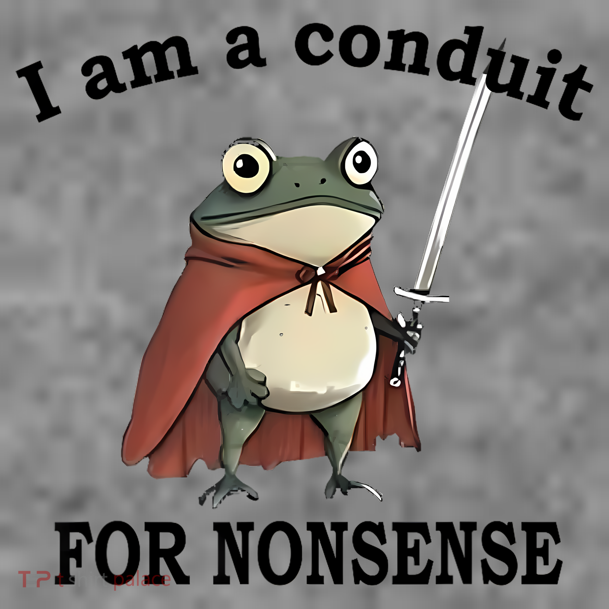 I Am A Conduit For Nonsense Funny Frog With Sword Toddler Hoodie