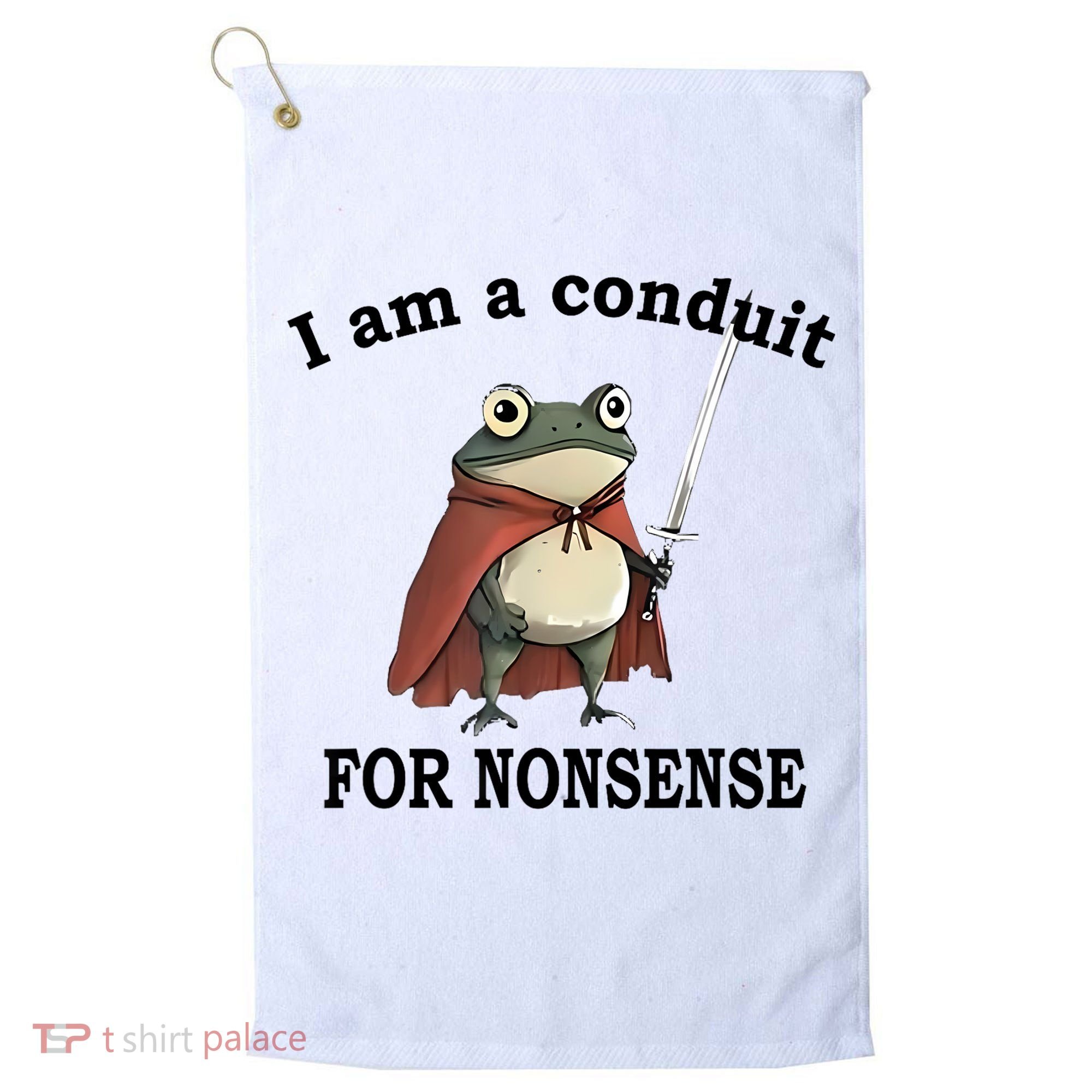I Am A Conduit For Nonsense Funny Frog With Sword Golf Towel