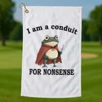 I Am A Conduit For Nonsense Funny Frog With Sword Golf Towel thumb 1