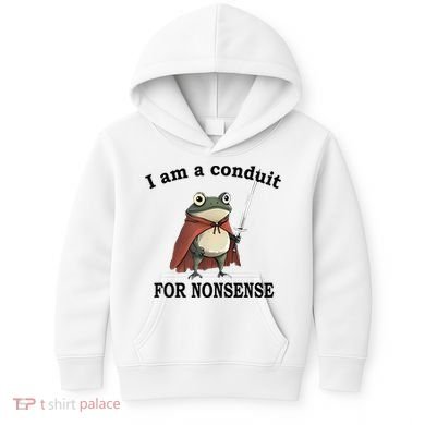 I Am A Conduit For Nonsense Funny Frog With Sword Kids Hoodie