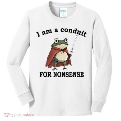 I Am A Conduit For Nonsense Funny Frog With Sword Kids Long Sleeve Shirt