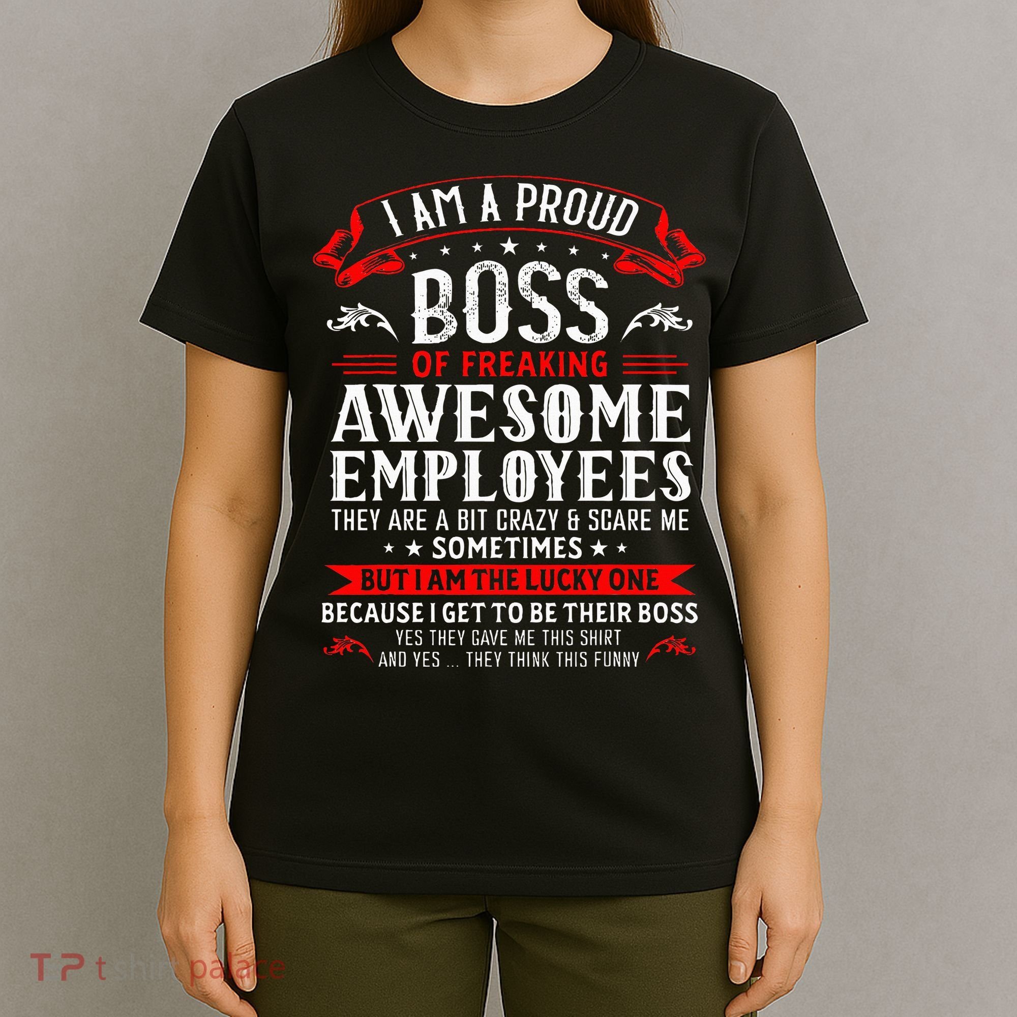 I Am A Proud Boss Of Freaking Awesome Employees T-Shirt