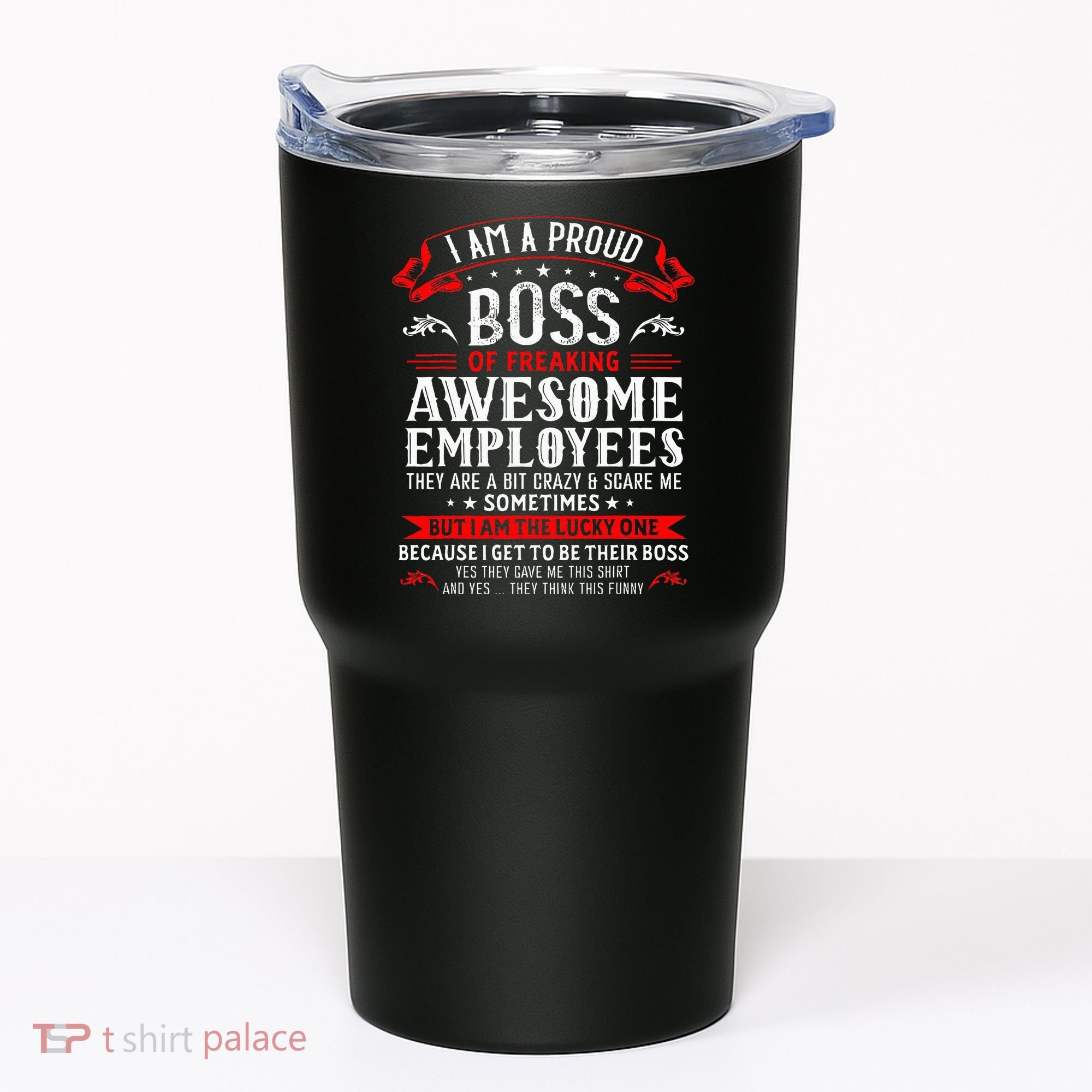 I Am A Proud Boss Of Freaking Awesome Employees Tumbler