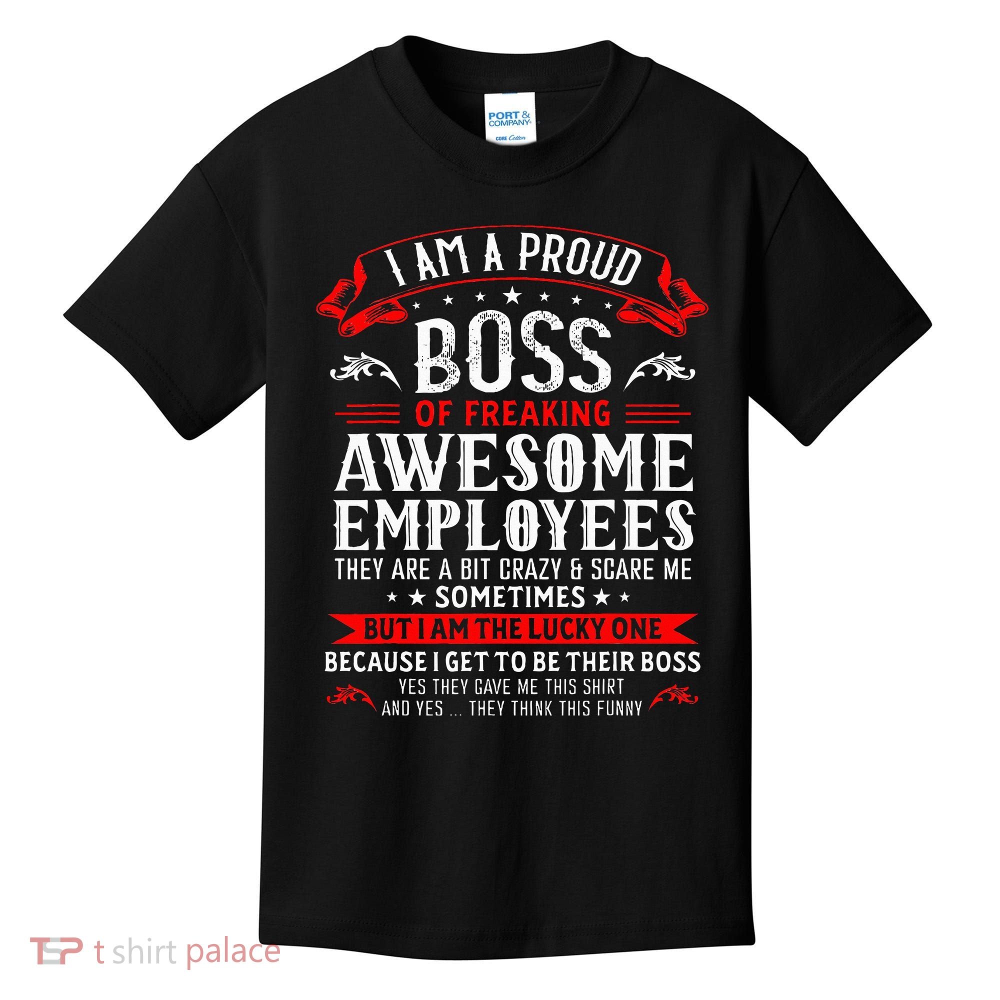 I Am A Proud Boss Of Freaking Awesome Employees Kids T-Shirt