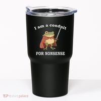 I Am A Conduit For Nonsense Funny Frog With Sword And Red Tumbler thumb 0