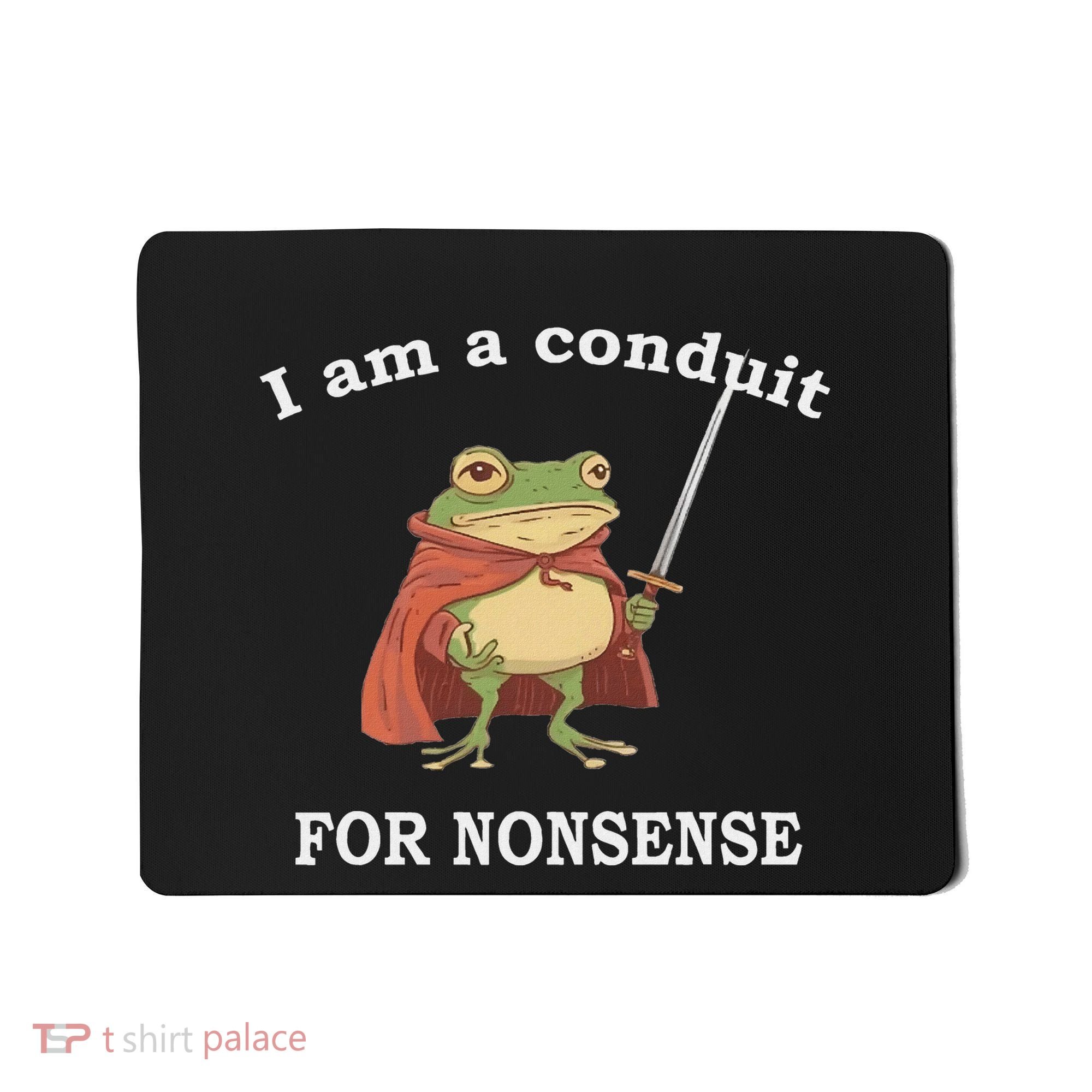I Am A Conduit For Nonsense Funny Frog With Sword And Red Mousepad