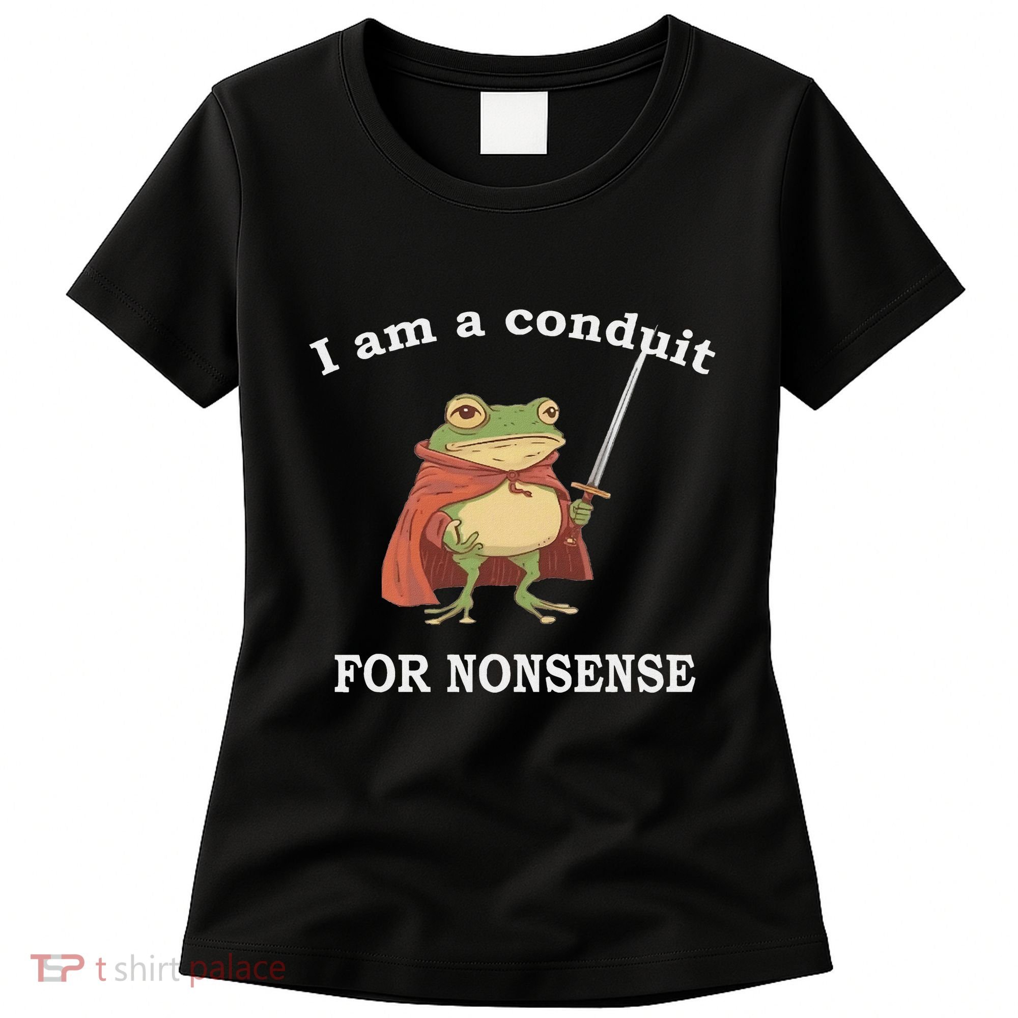 I Am A Conduit For Nonsense Funny Frog With Sword And Red Women's T-Shirt