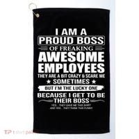 I Am A Proud Boss Of Freaking Awesome Employees Gift Golf Towel thumb 0