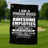 I Am A Proud Boss Of Freaking Awesome Employees Gift Golf Towel thumb 1
