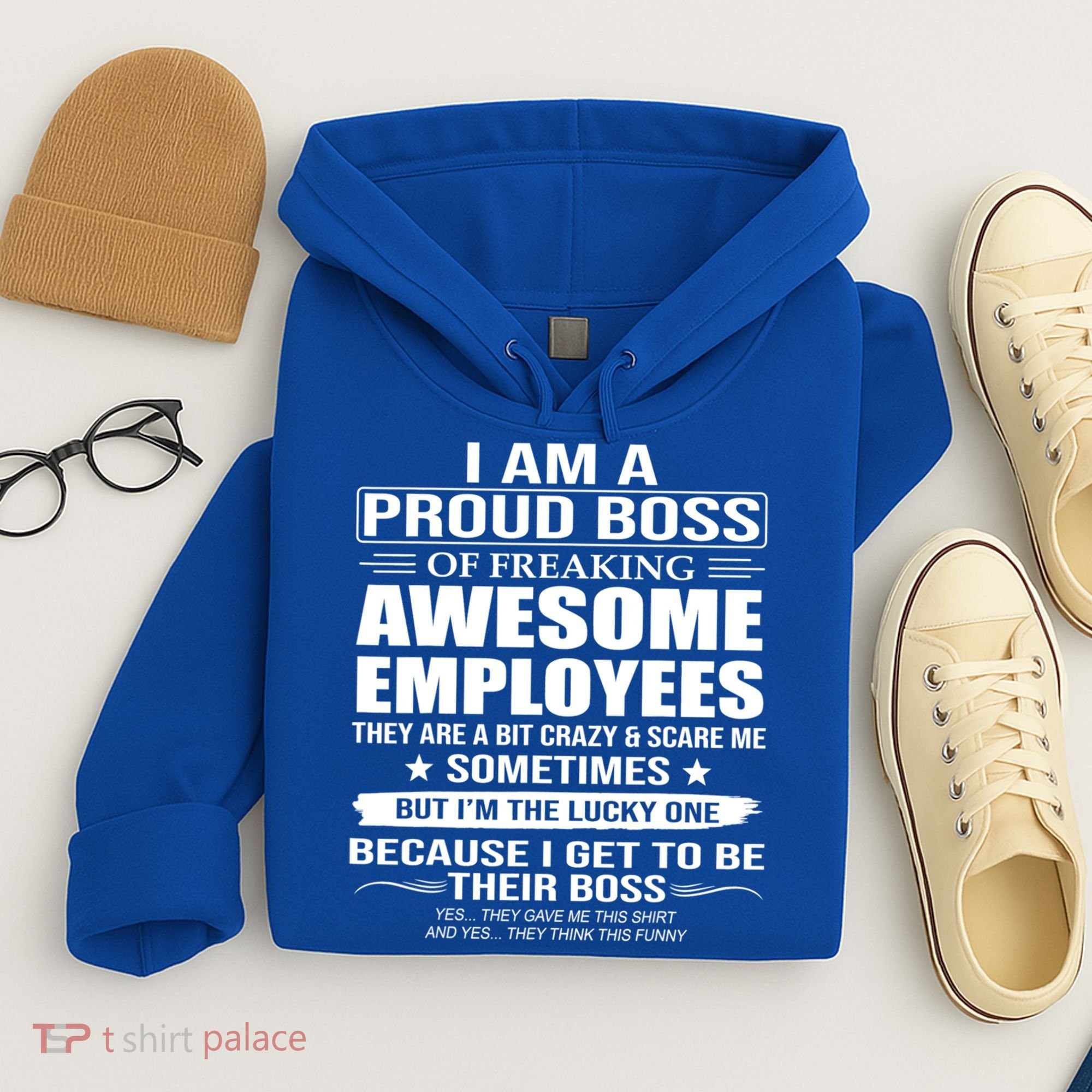 I Am A Proud Boss Of Freaking Awesome Employees Gift Hoodie