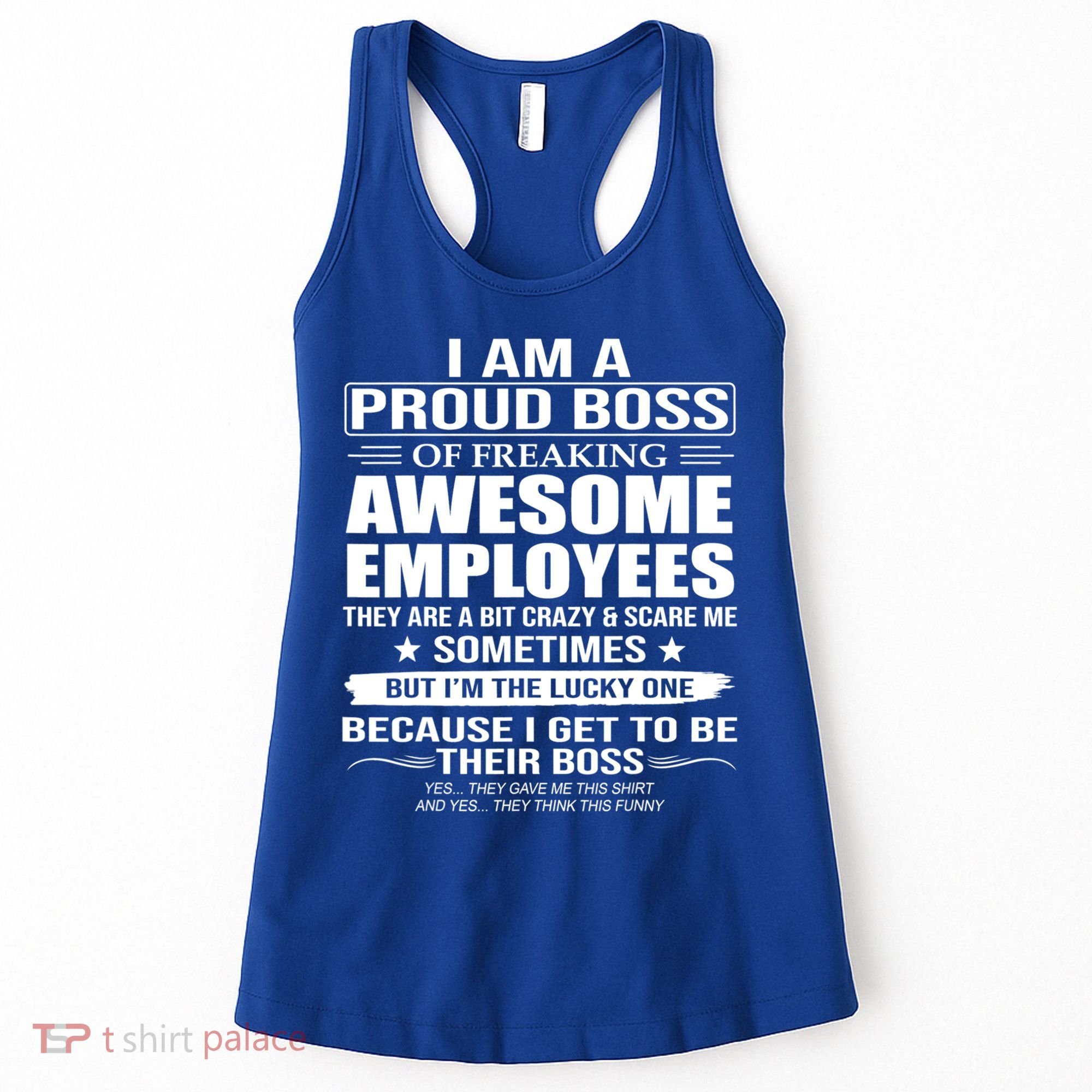 I Am A Proud Boss Of Freaking Awesome Employees Gift Women's Tank Top