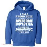 I Am A Proud Boss Of Freaking Awesome Employees Gift Toddler Hoodie thumb 0
