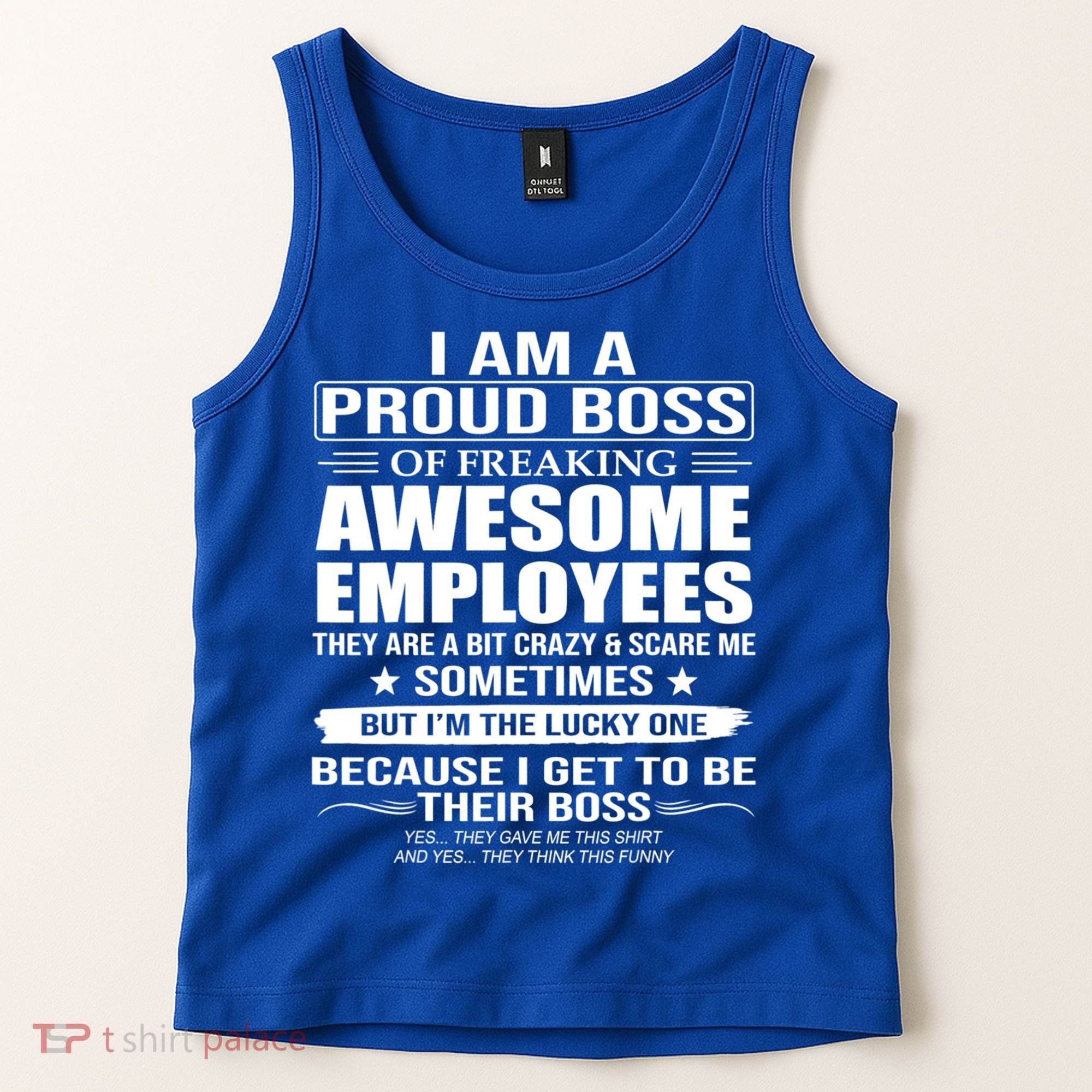 I Am A Proud Boss Of Freaking Awesome Employees Gift Tank Top