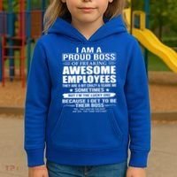 I Am A Proud Boss Of Freaking Awesome Employees Gift Kids Hoodie thumb 3