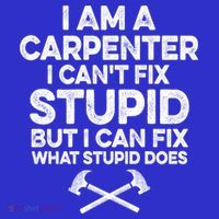 I Am A Carpenter I Can't Fix Stupid Funny Carpentry Gift Mousepad thumb 1