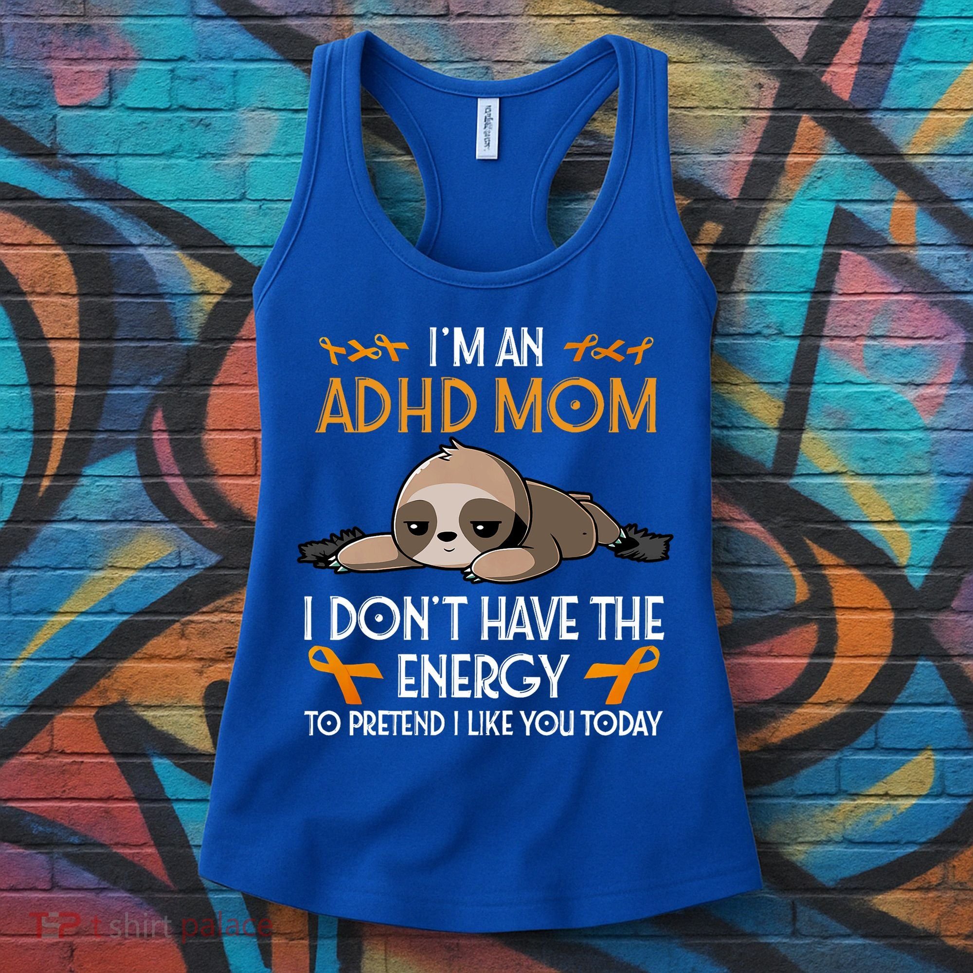IM An Adhd Mom Awareness Orange Ribbon Sloth Adhd Warrior Women's Tank Top