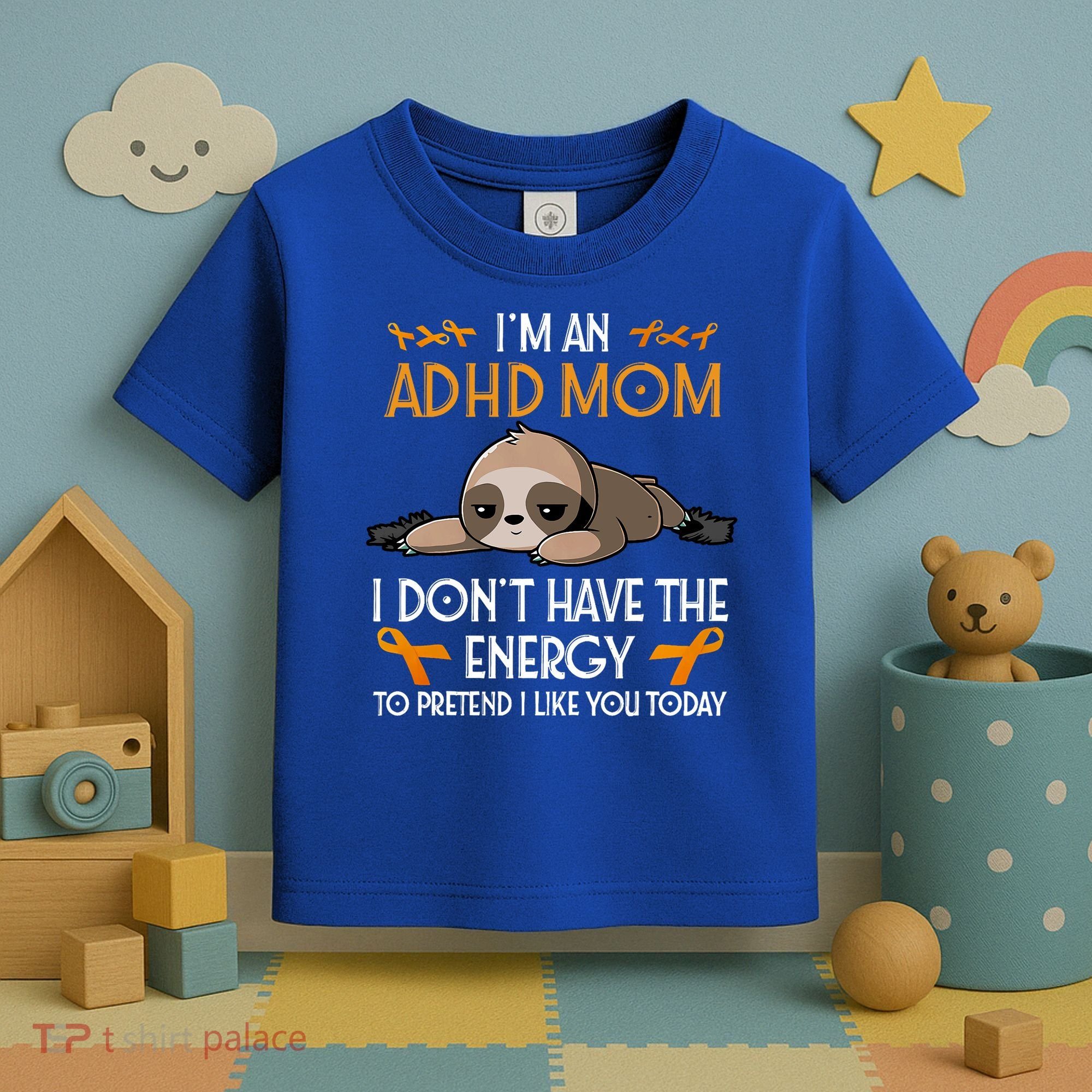 IM An Adhd Mom Awareness Orange Ribbon Sloth Adhd Warrior Toddler T-Shirt
