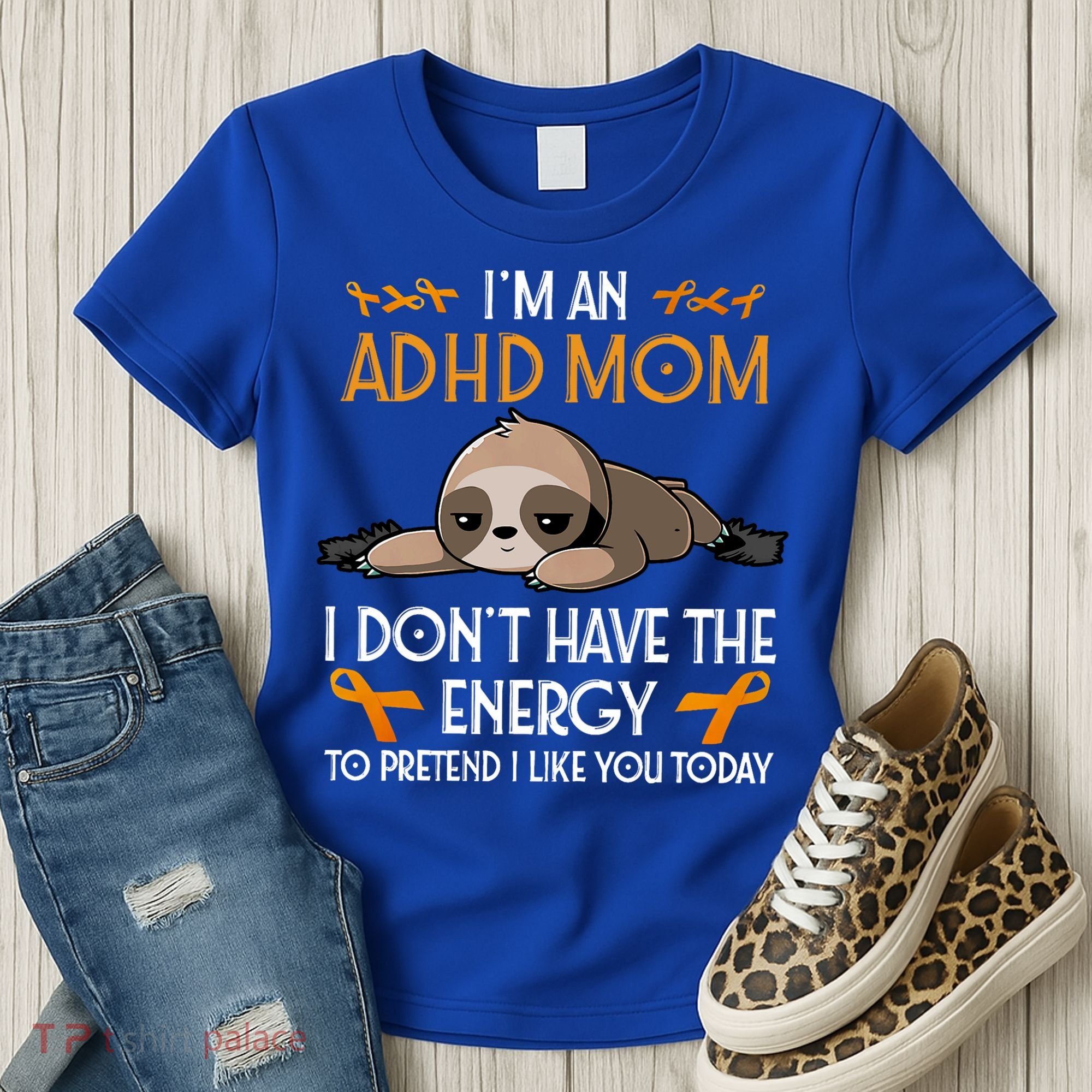 IM An Adhd Mom Awareness Orange Ribbon Sloth Adhd Warrior Women's T-Shirt