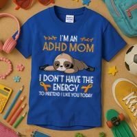 IM An Adhd Mom Awareness Orange Ribbon Sloth Adhd Warrior Kids T-Shirt thumb 3
