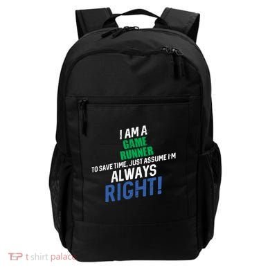I Am A Game Runner To Save Time IM Always Right Gift Backpack